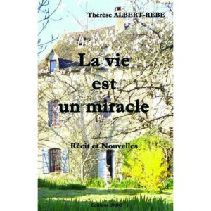 La vie est un miracle