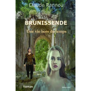 Brunissende, une vie hors du temps