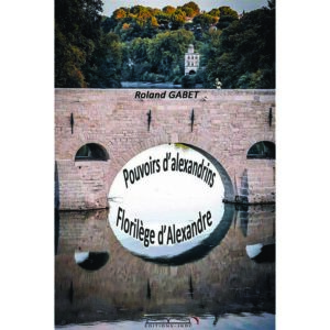 Pouvoirs d’alexandrins - Florilège d’Alexandre