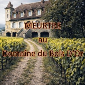 Meurtre au domaine du bois d'or