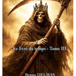 La Saga Des Temps - Tome 3 : Le Livre du Temps