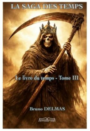La Saga Des Temps - Tome 3 : Le Livre du Temps